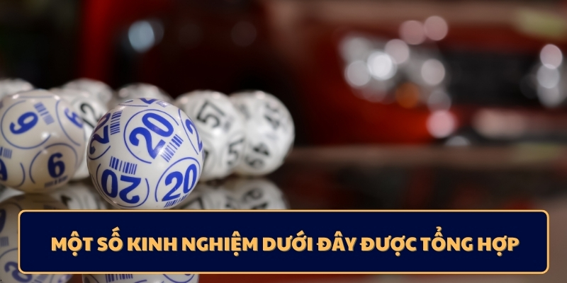 Một số kinh nghiệm dưới đây được tổng hợp